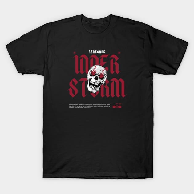 Inner Storm Dark Angry Attitude Renegade T-Shirt by DanDesigns